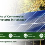 Benefits of Commercial Solar Systems in Pakistan